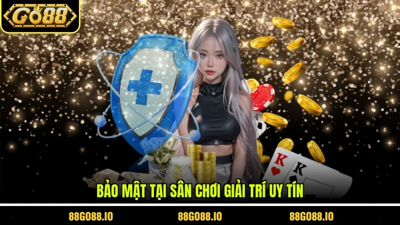 Bảo mật tại sân chơi giải trí uy tín