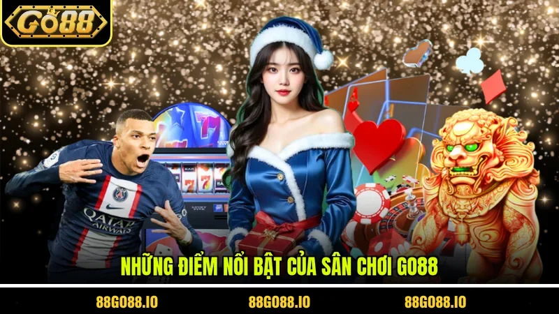 Những điểm nổi bật của sân chơi Go88