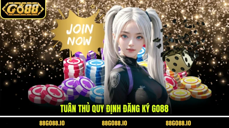 Tuân thủ quy định đăng ký GO88