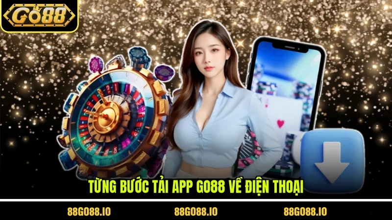 Từng bước tải app GO88 về điện thoại