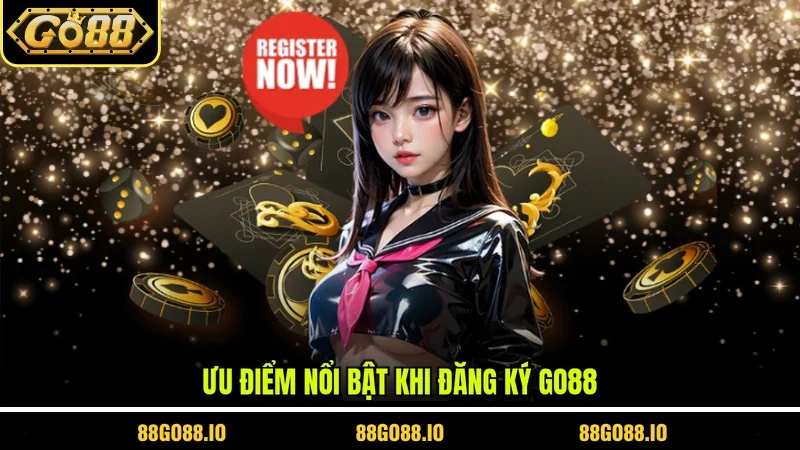 Ưu điểm nổi bật khi đăng ký GO88
